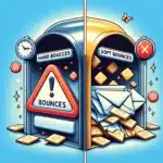 Comprendre Les Différences Entre Les “Hard Bounces” Et Les “Soft Bounces” Dans Les E-Mails